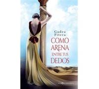 Cómo Arena Entre Tus Dedos - [Livre en VO] Fitera, Gadea (Auteur)