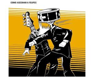 Como Asesinara Felipes - Como Asesinar A Felipes [Vinyl Lp] Rmst