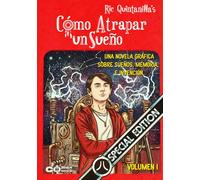 Cómo atrapar un sueño: Volumen 1: Una novela gráfica sobre sueños, memoria e invención