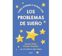 Cómo ayudar a tu hijo con los problemas de sueño: Una guía práctica para padres