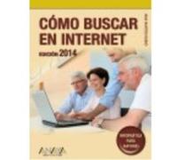 Cómo Buscar En Internet. Edición 2014 - Ana Martos Rubio Ana Martos Rubio (Auteur)