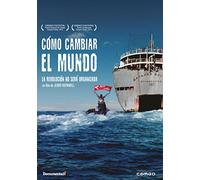 How to Change the World (2015) (Cómo cambiar el mundo)