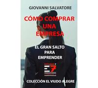 CÓMO COMPRAR UNA EMPRESA: EL GRAN SALTO PARA EMPRENDER