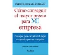Cómo Conseguir El Mayor Precio Para Mi Empresa - Enrique Quemada Clariana Enrique Quemada Clariana (Auteur)