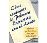 Cómo conseguir la primera entrevista con el cliente
