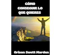Cómo conseguir lo que quieres (traducido)