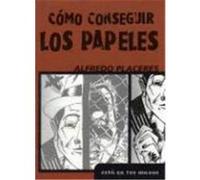 Como Conseguir Los Papeles, ESTA EN TUS MANOS (IT'S IN YOUR HANDS) Alfredo Placeres (Auteur)