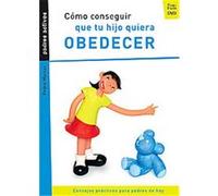 Como conseguir que tu hijo quiera obedecer / How to Make your Child Obey You, Padres Activos / Active Parents Pedro Marcet (Auteur)