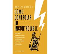 Cómo controlar lo incontrolable
