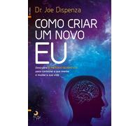 Como criar um novo eu [ Livre importé d´Espagne ]