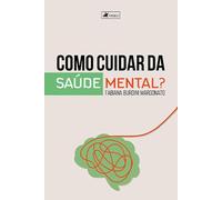 Como cuidar da saúde mental?