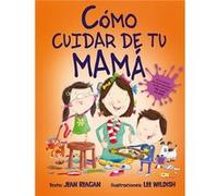 Cómo Cuidar De Tu Mamá Reagan - Wildish, Jean - Lee (Auteur)