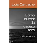 Como cuidar do cabelo afro: produtos caseiros