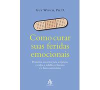 Como Curar Suas Feridas Emocionais (Em Portuguese do Brasil)