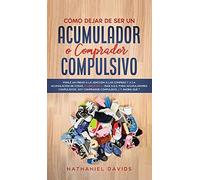 Cómo Dejar De Ser Un Acumulador O Comprador Compulsivo