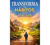 Cómo dejar esos malos hábitos: Estrategias prácticas para transformar tu rutina y construir cambios duraderos