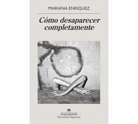 Cómo desaparecer completamente/ How to Disappear Completely