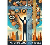 Cómo Desarrollar tu Genialidad para Satisfacer tus Necesidades Económicas: Desata tu creatividad para transformar tu futuro financiero