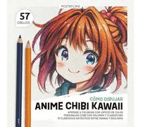 Cómo Dibujar Anime Chibi Kawaii: Aprende a Colorear con Lápices de Color Personajes Chibi con Volumen y Claroscuro. 57 Ejercicios Artísticos entre Manga y Realismo