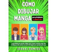 Cómo Dibujar Manga: La Guía Definitiva para aprender a dibujar rostros, cuerpos y vestuarios manga. Libro de dibujo para niños y jóvenes con más de 350 imágenes para reproducir paso a paso