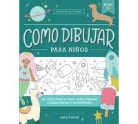 Como dibujar para niños: Un guía paso a paso para dibujar cosas lindas y divertidas