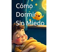 Cómo Dormir Sin Miedo