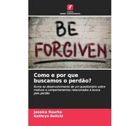 Como e por que buscamos o perdão?