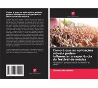 Como É Que As Aplicações Móveis Podem Influenciar A Experiência Do Festival De Música