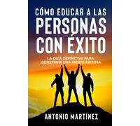 Cómo Educar A Las Personas Con Éxito