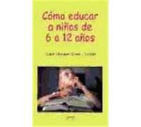 Cómo educar a niños de 6 a 12 años