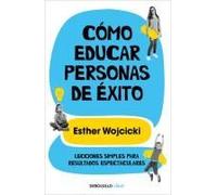 Cómo Educar Personas De Éxito / How To Raise Successful People