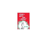 ¡Cómo El Grinch Robó La Navidad! (How The Grinch Stole Christmas Spanish Edition)