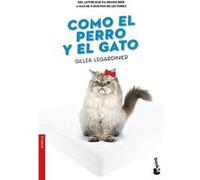 Cómo El Perro Y El Gato Legardinier, Gilles (Auteur)