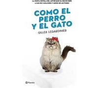 Como El Perro Y El Gato Legardinier, Guilles (Auteur)