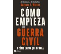 Cómo empieza una guerra civil: y cómo evitar que ocurra