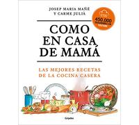 Como en casa de mamá/ Like At Mom's House: Las mejores recetas de la cocina casera/ The Best Homemade Meals Recipes