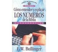 Como Entender y Explicar Los Numeros de La Biblia