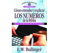 Como Entender y Explicar Los Numeros de La Biblia