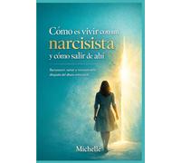 Como es vivir con un narcisista y como salir de hay