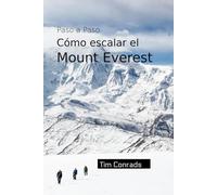 Cómo escalar el Monte Everest: paso a paso