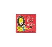 Cómo Esconder Un León A La Abuela / How To Hide A Lion From Grandma