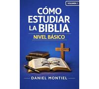 Cómo Estudiar la Biblia: Nivel Básico