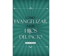 Cómo evangelizar a los hijos del pacto