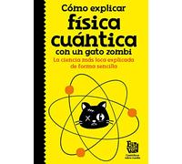COMO EXPLICAR FISICA CUANTICA CON UN GAT
