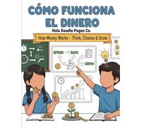 Cómo Funciona el Dinero for Kids (How Money Works) | Bilingual English & Spanish: Learn Value, Choices & Smart Money Thinking | Money Skills for Kids Ages 8-12