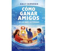 Cómo ganar amigos e influir sobre las personas