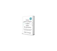 Cómo Ganar Amigos E Influir Sobre Las Personas (Edición De Regalo) / How To Win Friends & Influence People