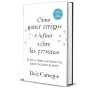 Cómo ganar amigos e influir sobre las personas / How to Win Friends & Influence People