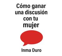 Como ganar una discusión con tu mujer