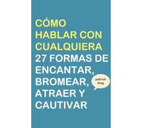 Cómo hablar con cualquiera